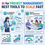 AI for Project Management: Best Tools to Scale Fast